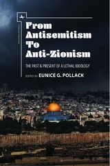 From Antisemitism to Anti-Zionism - 