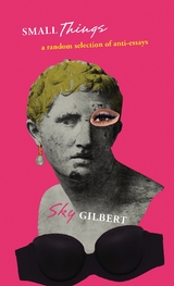 small things -  Sky Gilbert