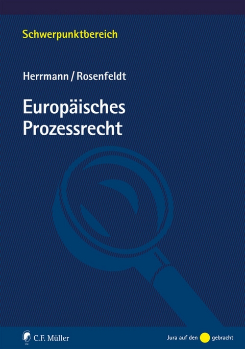 Europ&auml;isches Prozessrecht - Christoph Herrmann, Herbert Rosenfeldt