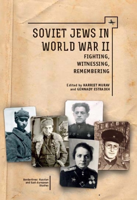 Soviet Jews in World War II -  Gennady Estraikh,  Harriet Murav
