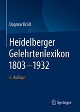 Heidelberger Gelehrtenlexikon 1803&ndash;1932 - Dagmar Dr&uuml;ll