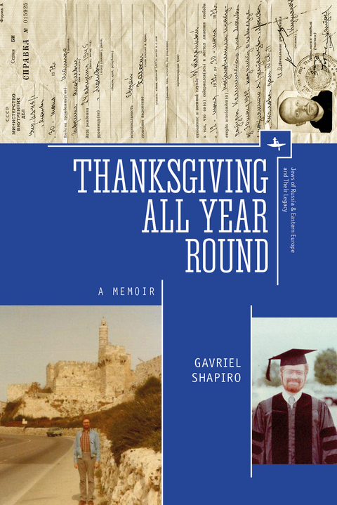 Thanksgiving All Year Round - Gavriel Shapiro