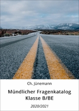 M&uuml;ndlicher Fragenkatalog Klasse B/BE - Ch. J&uuml;nemann