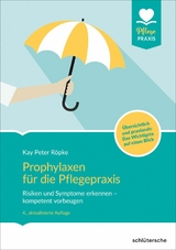 Prophylaxen f&uuml;r die Pflegepraxis - Kay Peter R&ouml;pke