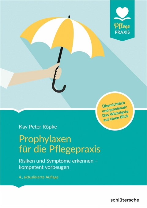 Prophylaxen f&uuml;r die Pflegepraxis - Kay Peter R&ouml;pke