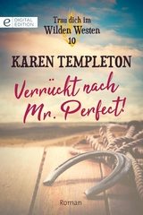 Verr&uuml;ckt nach Mr. Perfect! - Karen Templeton