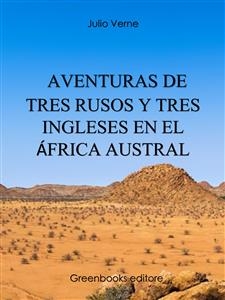 Aventuras de tres rusos y tres ingleses en el África Austral