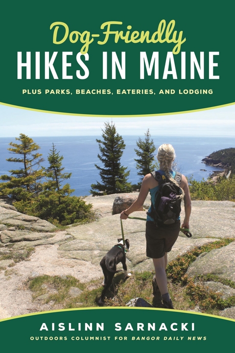 Dog-Friendly Hikes in Maine -  Aislinn Sarnacki