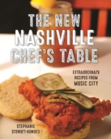 New Nashville Chef's Table -  Stephanie Stewart