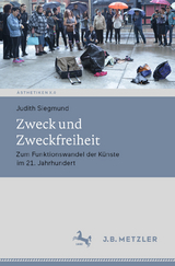 Zweck und Zweckfreiheit - Judith Siegmund
