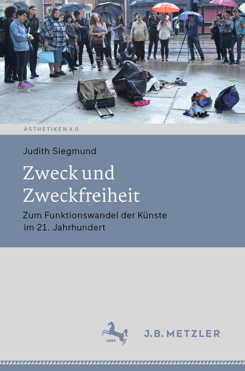 Zweck und Zweckfreiheit - Judith Siegmund