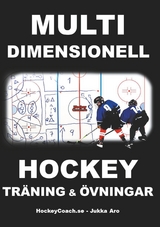 Multidimensionell Hockeytr&auml;ning och &Ouml;vningar -  Jukka Aro