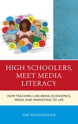 High Schoolers, Meet Media Literacy -  Jim Wasserman