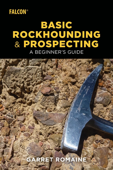 Basic Rockhounding and Prospecting -  Garret Romaine