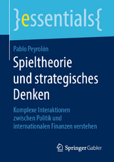 Spieltheorie und strategisches Denken - Pablo Peyrol&oacute;n