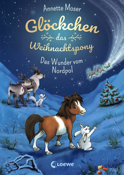 Gl&ouml;ckchen, das Weihnachtspony (Band 1) - Das Wunder vom Nordpol - Annette Moser