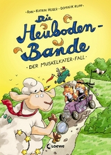 Die Heuboden-Bande (Band 2) - Der Muskelkater-Fall - Ann-Katrin Heger