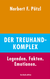 Der Treuhand-Komplex - Norbert F. P&ouml;tzl