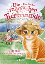 Die magischen Tierfreunde (Band 12) - Mila Miau und der Glitzerstein - Daisy Meadows
