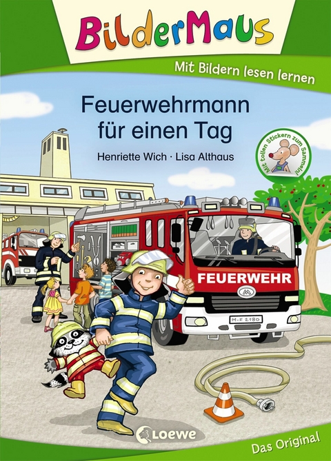 Bildermaus - Feuerwehrmann f&uuml;r einen Tag - Henriette Wich