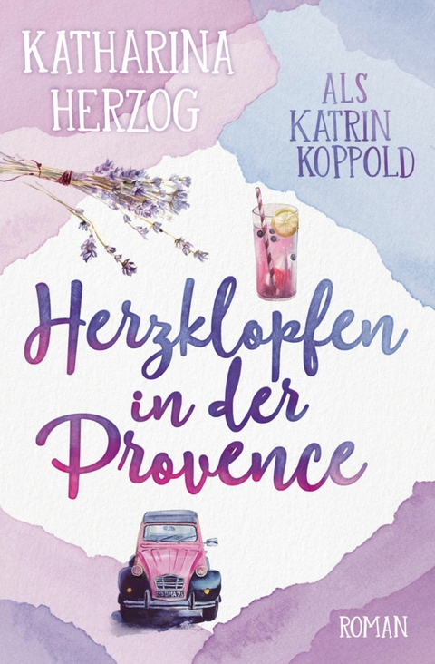 Herzklopfen in der Provence - Katharina Herzog, Katrin Koppold