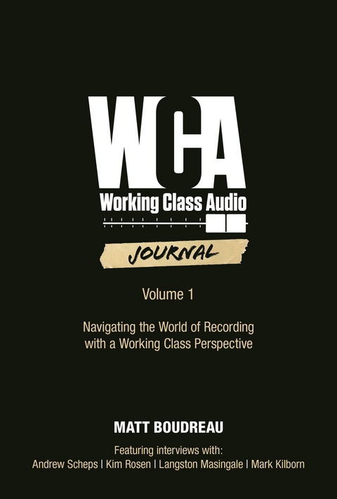 Working Class Audio Journal -  Matt Boudreau