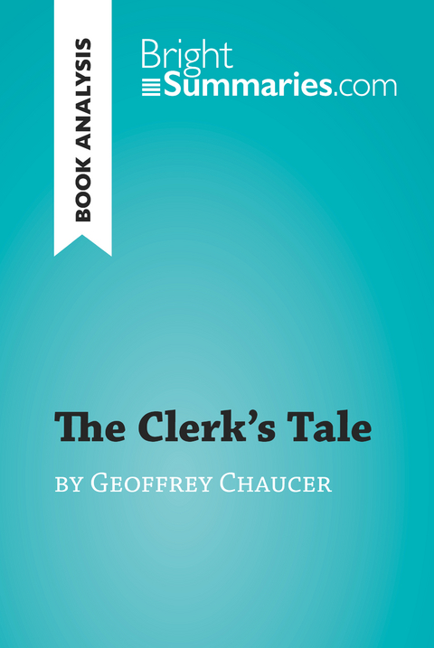 The Clerk's Tale by Geoffrey Chaucer (Book Analysis) - Bright Summaries