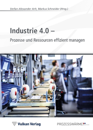 Industrie 4.0 - Prozesse und Ressourcen effizient managen
