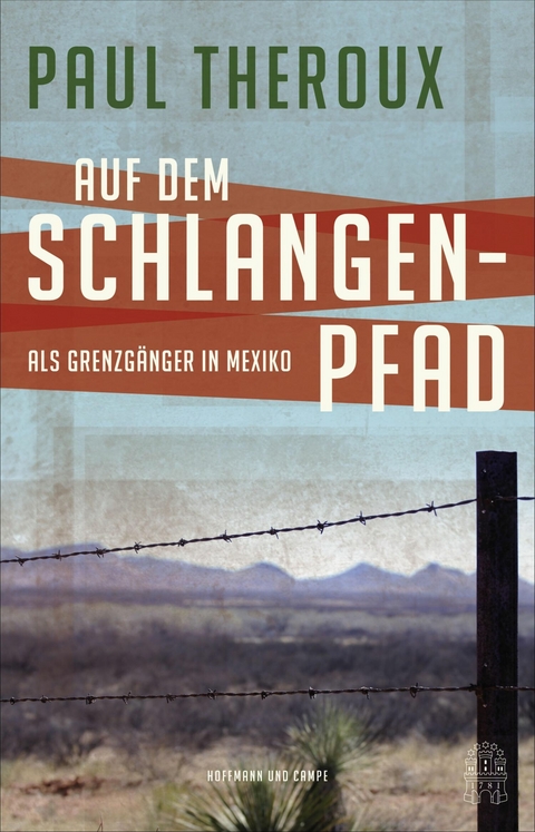 Auf dem Schlangenpfad -  PAUL THEROUX