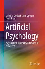 Artificial Psychology - James A. Crowder, John Carbone, Shelli Friess