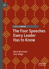 The Four Speeches Every Leader Has to Know - B&aring;rd Norheim, Joar Haga