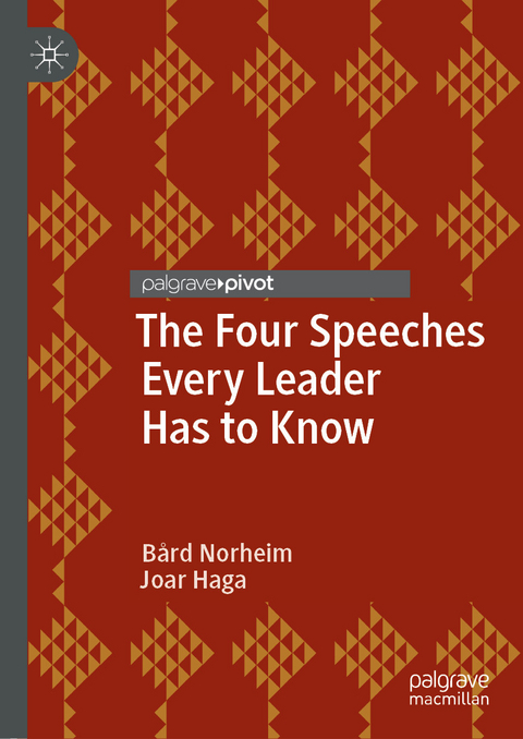 The Four Speeches Every Leader Has to Know - B&aring;rd Norheim, Joar Haga