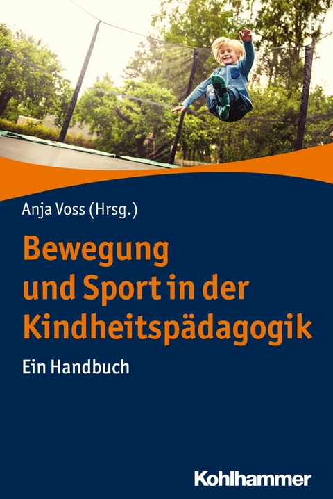 Bewegung und Sport in der Kindheitsp&auml;dagogik - 