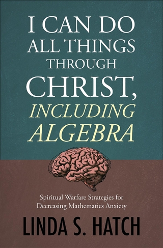 I Can Do All Things Through Christ, Including Algebra
