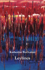 Leylines - Katherine Buchanan