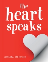 Heart Speaks -  Juanita-Streetlee