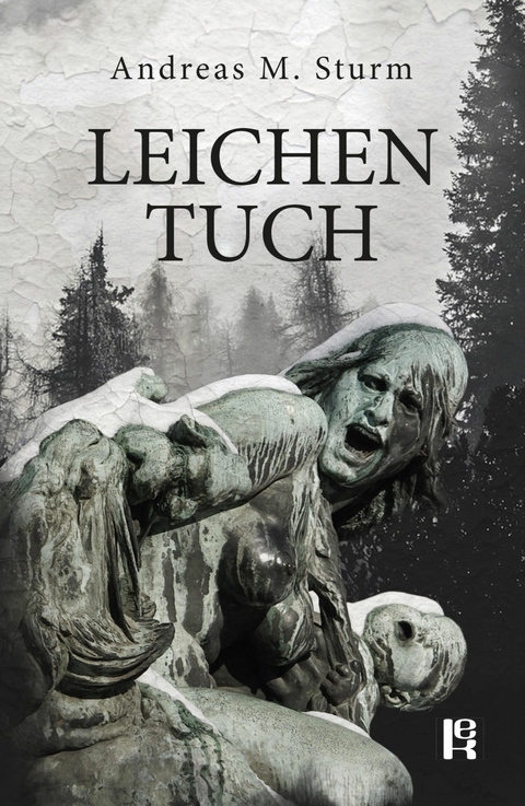 Leichentuch -  Andreas M. Sturm