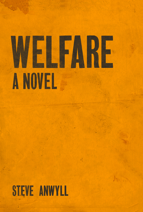 Welfare - Steve Anwyll