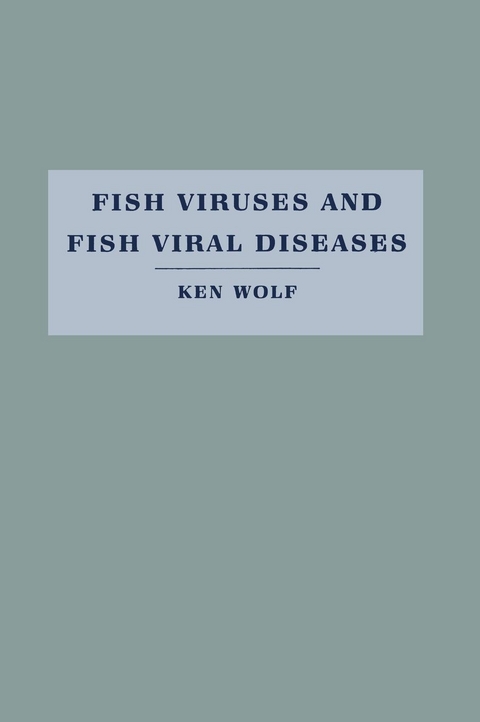 Fish Viruses and Fish Viral Diseases - Ken Wolf