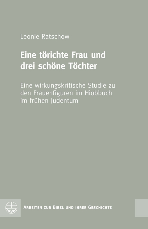 Eine t&ouml;richte Frau und drei sch&ouml;ne T&ouml;chter - Leonie Ratschow
