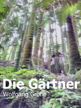 Die G&auml;rtner - Wolfgang Gr&ouml;ne