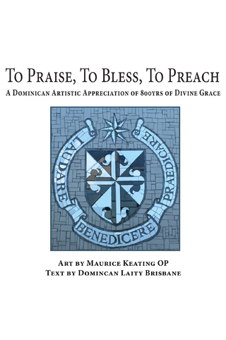 To Praise, To Bless, To Preach