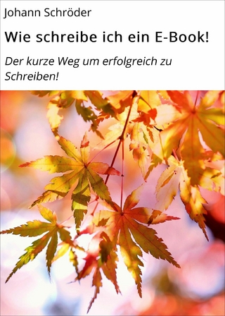 Wie schreibe ich ein E-Book!