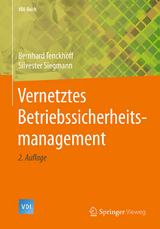 Vernetztes Betriebssicherheitsmanagement - Bernhard Tenckhoff, Silvester Siegmann