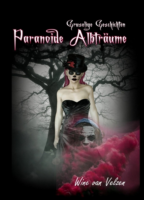 Paranoide Albtr&auml;ume - Wine van Velzen