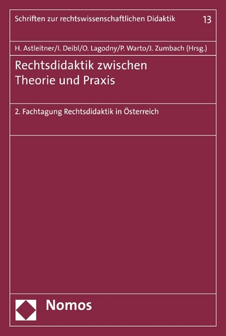 Rechtsdidaktik zwischen Theorie und Praxis