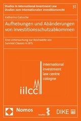 Aufhebungen und Ab&auml;nderungen von Investitionsschutzabkommen - Katharina Gatzsche
