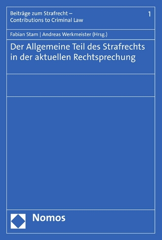 Der Allgemeine Teil des Strafrechts in der aktuellen Rechtsprechung