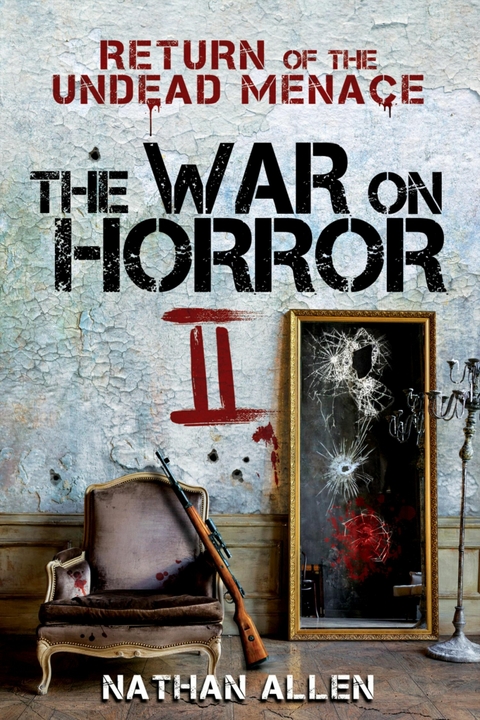 The War On Horror II: Return of the Undead Menace - Nathan Allen