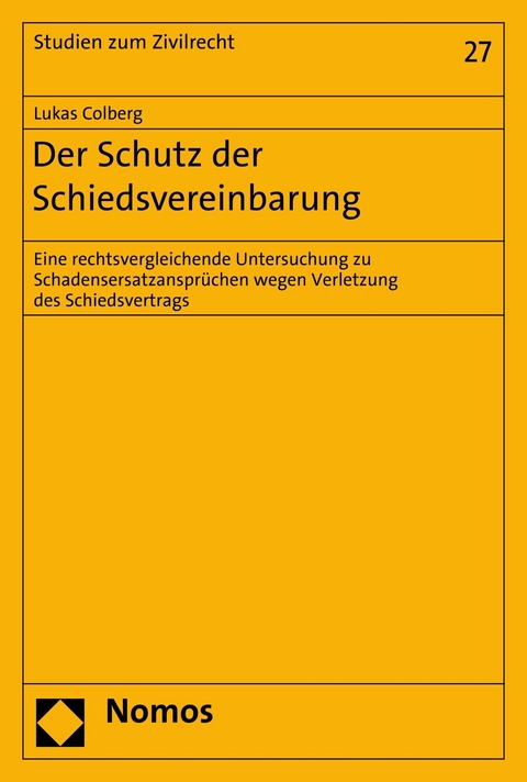 Der Schutz der Schiedsvereinbarung - Lukas Colberg